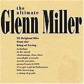 The ultimate glenn miller - ultimate,