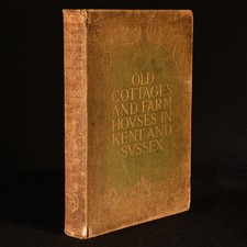 1900 Old Cottages and Farm Houses in Kent and Sussex Illustrated by W. Galswo...