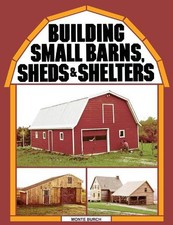 Building Small Barns, Sheds
