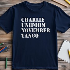Charlie-Uniform-November-Tango T-Shirt Funny Slogan Premium Midweight Tee