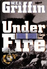 Under Fire By W. E. B. Griffin