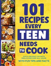 101 Recipes Every Teen Needs