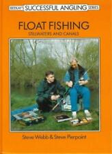 Float Fishing: Stillwater and Canals (Successful Fishing) By Steve Webb, Steve