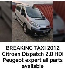 TAXI 2012 Citroen Dispatch 2.0 HDI Peugeot expert all parts available Breaking