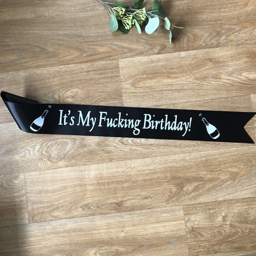 Birthday sash my - sash,, fucking