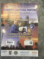 Shrewsbury Town v Harchester United (Sky’s The Dream Team) Charity  11/05/2003