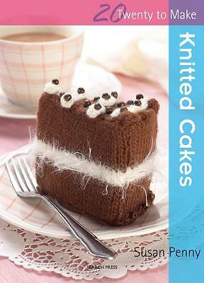 Twenty make knitted cakes - to, make;