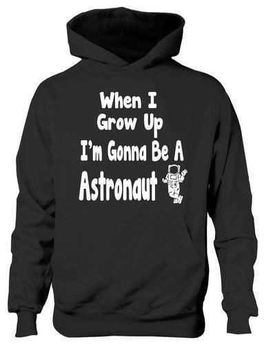 When grow be astronaut - grow, up