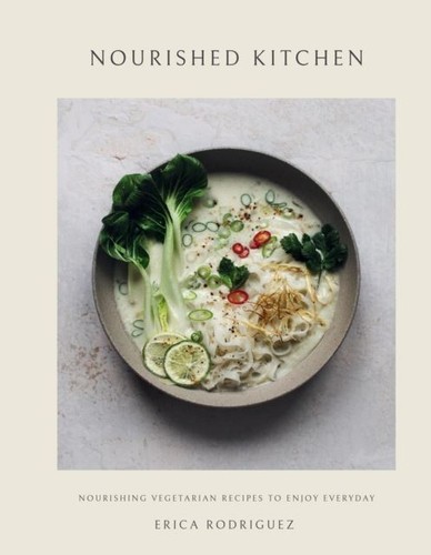 Nourished kitchen erica - nourished, by