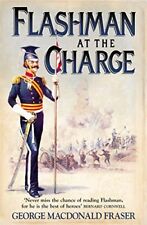 Flashman at the Charge: From the Flashman P... by Fraser, George MacDo Paperback