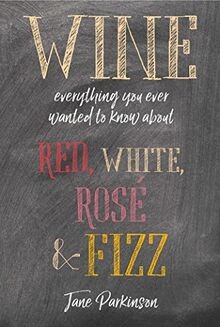 Wine everything you - wine:, ever