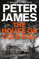 The House on Cold Hill By Peter James. 9781447255949