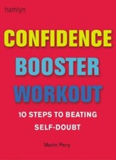 Confidence Booster Workout: 10 Steps to Beating Self-doubt-Martin Perry