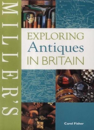 Miller exploring antiques - miller's,