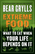 Extreme Food by Bear Grylls