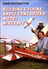 Building and Flying Radio Controlled Model Aircraft By David Boddington