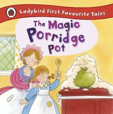 The Magic Porridge Pot: Ladybird First Favourite Tales by Alan Macdonald ...