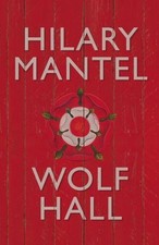 Wolf Hall By Hilary Mantel