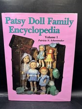 Vintage Patsy Doll Family Encyclopedia Vol 1 Patricia Schoonmaker Hardcover Book