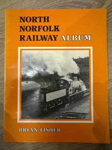 North norfolk railway album - north,