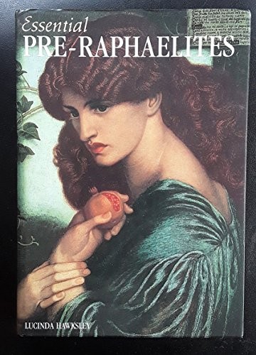 Essential pre raphaelites - pre-raphaelites,