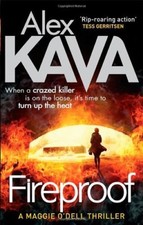 Fireproof (Maggie O'Dell) By Alex Kava. 9780751550153