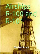 Airships R-100 and R-101 The