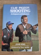 Clay Pigeon Shooting by John King for Beginners and Enthusiasts