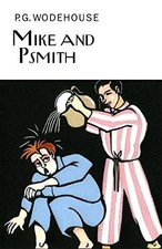 Mike and Psmith - Wodehouse, P.G.