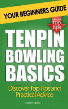Tenpin Bowling Basics: Your