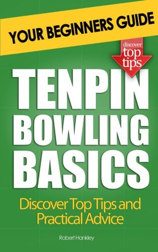 Tenpin bowling basics your - bowling,