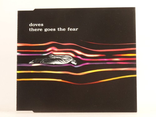 Doves there goes the fear - doves,