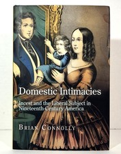 Domestic Intimacies: Incest &