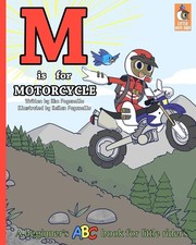 M is for Motorcycle: A Beginner's ABC Book for Little Riders (Little Moto Rider,