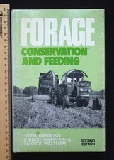 Forage : Conservation & Feeding by F. Raymond, G. Shepperson, R. Waltham, 1975