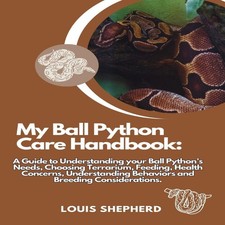 My Ball Python Care Handbook A