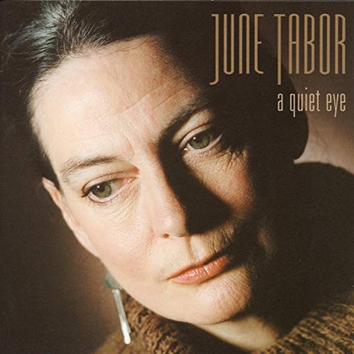 June tabor quiet eye - quiet,