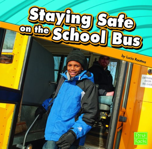 Staying safe the school bus - the,