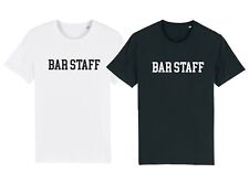 BAR STAFF T-Shirt PUB BAR WORK Festival Club Workwear Uniform Top Tee 