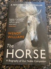 The Horse: A Biography of Our