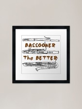 Bassoon bassooner the better - the,