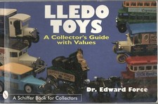 LLEDO TOYS Collector's Guide with Values by DR EDWARD FORCE Schiffer 1996 TP
