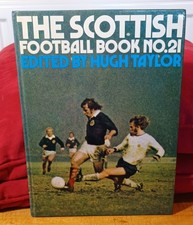 Scottish Football Book No. 21- Edited by Hugh Taylor. 1975