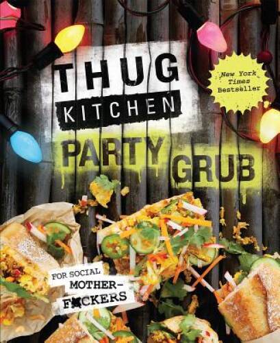 Thug kitchen party grub - thug, for