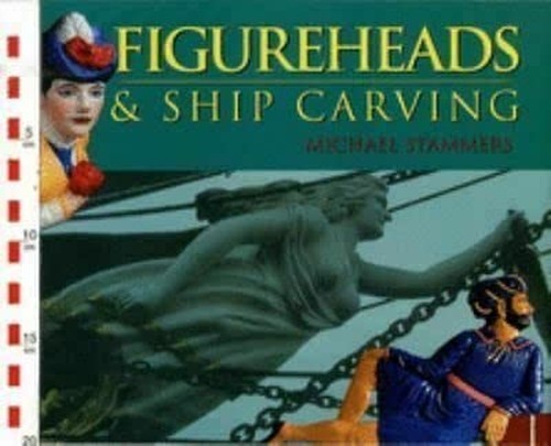 Figureheads and ship - and, carving