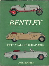 Bentley Fifty Years of the Marque 1919-1969 - Johnnie Green 1974 edition