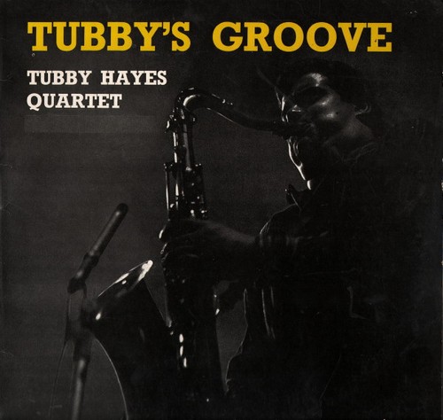 Tubby hayes quartet - hayes,