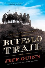 Buffalo Trail: A Novel of the