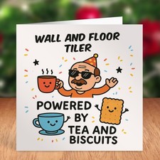 Greeting Card - WALL AND FLOOR TILER POWERED BY TEA & BISCUITS - UK Printed