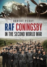 RAF Coningsby in the Second World War - 9781781559185